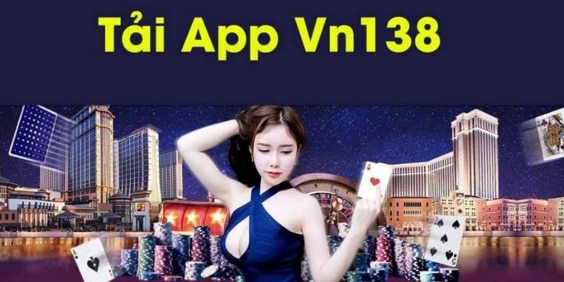 Cài đặt ứng dụng VN138 ở trên máy điện thoại
